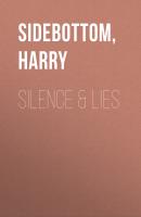 Silence & Lies - Harry  Sidebottom 