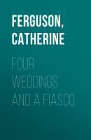 Four Weddings and a Fiasco - Catherine  Ferguson 