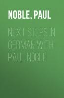 Next Steps In German With Paul Noble - Paul  Noble 