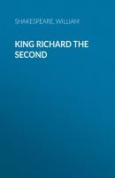 King Richard the Second - Уильям Шекспир 