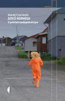 Dzieci Norwegii - Maciej Czarnecki Reportaż