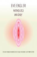 Monologi waginy - Eve  Ensler 