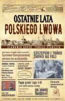Ostatnie lata polskiego Lwowa - Tomasz Stańczyk 