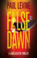 False Dawn - Paul  Levine Jake Lassiter Legal Thrillers