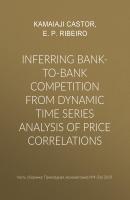 Inferring bank-to-bank competition from dynamic time series analysis of price correlations - E. P. Ribeiro Прикладная эконометрика. Научные статьи