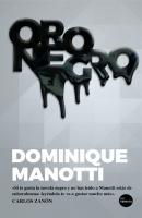 Oro negro - Dominique  Manotti Off Versátil policiaca / thriller