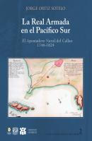 Real Armada en el Pacífico Sur - Jorge Ortiz Sotelo Historia Naval y Militar