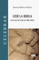 Leer la Biblia - Ramon Ribera-Mariné Celebrar