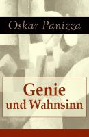 Genie und Wahnsinn - Oskar  Panizza 