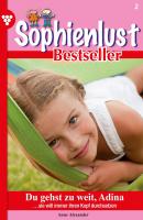 Sophienlust Bestseller 2 – Familienroman - Anne Alexander Sophienlust Bestseller