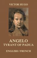 Angelo, Tyrant of Padua - Виктор Мари Гюго 