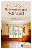 Die Kap, der Hausmeister und Wolf Vostell - Klaus Neuhaus 