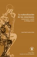 La naturalización de las emociones - Juan Raúl Loaiza Arias Colección Opera Prima