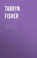 Wives - Tarryn Fisher 