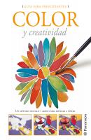 Guía para principiantes. Color y creatividad - Equipo Parramón Paidotribo Guías para principiantes