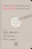 No somos refugiados - Agustín Morales 