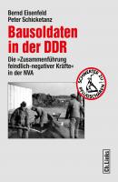 Bausoldaten in der DDR - Bernd  Eisenfeld Forschungen zur DDR-Gesellschaft