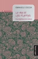 La vida de las plantas - Emanuele Coccia Biblioteca de la FilosofÃ­a Venidera
