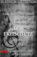 Der FreischÃ¼tz - Carl Maria von  Weber 