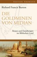Die Goldminen von Midian - Richard Francis Burton Edition Erdmann