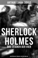 Sherlock Holmes: Das Zeichen der Vier (Zweisprachige Ausgabe: Deutsch-Englisch) - Arthur Conan Doyle 
