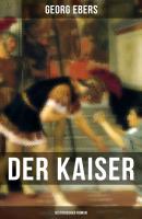 Der Kaiser (Historischer Roman) - Georg Ebers 