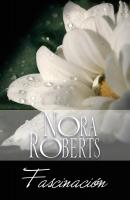 FascinaciÃ³n - Nora Roberts Nora Roberts