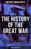 The History of the Great War (Complete 6 Volume Edition) - Arthur Conan Doyle 