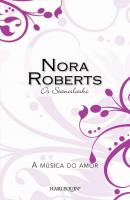 A música do amor - Nora Roberts Nora Roberts