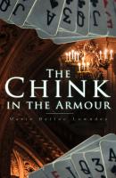The Chink in the Armour - Marie Belloc  Lowndes 