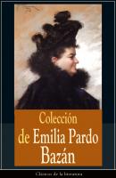 Colección de Emilia Pardo Bazán - Emilia Pardo  Bazan 
