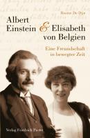 Albert Einstein und Elisabeth von Belgien - De Dijn Rosine Biografien