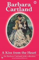 A Kiss From The Heart - Barbara Cartland The Pink Collection