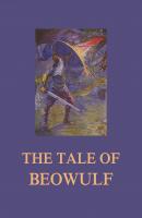 The Tale of Beowulf - William Morris 