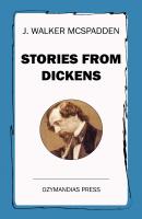 Stories from Dickens - J. Walker  McSpadden 