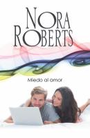 Miedo al amor - Nora Roberts Nora Roberts