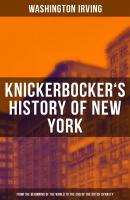 KNICKERBOCKER'S HISTORY OF NEW YORK - Вашингтон Ирвинг 