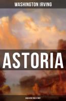 ASTORIA (Based on True Story) - Вашингтон Ирвинг 