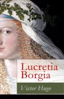 Lucretia Borgia - Виктор Мари Гюго 