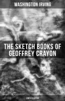 The Sketch Books of Geoffrey Crayon (Complete Edition) - Вашингтон Ирвинг 