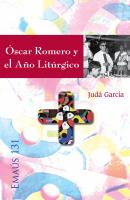 Óscar Romero y el Año Litúrgico -  Judá José David García Avilés EMAUS