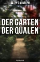 Der Garten der Qualen: Erotik Klassiker - Octave  Mirbeau 
