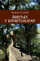 Árboles y espiritualidad -  Josep Gordi Serrat EMAUS