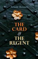 The Card & The Regent - Bennett Arnold 