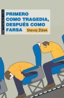 Primero como tragedia, después como farsa -  Slavoj Zizek Pensamiento crítico