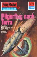 Perry Rhodan 610: Pilgerflug nach Terra - Ernst  Vlcek Perry Rhodan-Erstauflage