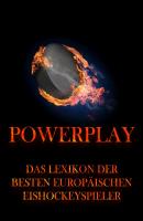 Powerplay - Das Lexikon der besten europäischen Eishockeyspieler - Отсутствует 