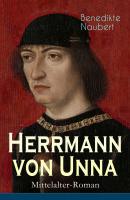 Herrmann von Unna (Mittelalter-Roman) - Benedikte  Naubert 