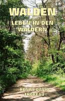 Walden - Leben in den Wäldern - Генри Дэвид Торо 
