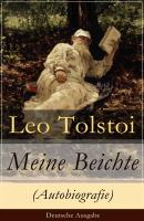 Meine Beichte (Autobiografie) - Deutsche Ausgabe  - Leo Tolstoi 